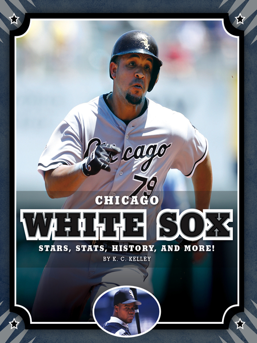 Title details for Chicago White Sox by K. C. Kelley - Available